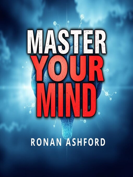 Title details for Master Your Mind by Ronan Ashford - Available